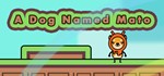 A Dog Named Mato STEAM KEY REGION FREE GLOBAL ROW