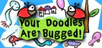 Your Doodles are Bugged! STEAM KEY REGION FREE GLOBAL