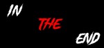 In The End STEAM KEY REGION FREE GLOBAL ROW