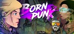 Born Punk  STEAM KEY REGION FREE GLOBAL ROW + ПОДАРОК*