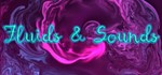 Fluids & Sounds: Mind relaxing and meditative* STEAM