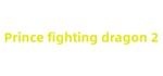 Prince fighting dragon 2 STEAM KEY REGION FREE GLOBAL