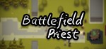 BattlefieldPriest STEAM KEY REGION FREE GLOBAL ROW + *