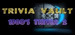 Trivia Vault 1980´s Trivia 2 STEAM KEY REGION FREE ROW