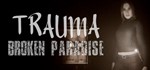 TRAUMA Broken Paradise STEAM KEY REGION GLOBAL ROW + *
