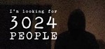 Im looking for 3024 people STEAM KEY REGION GLOBAL + *