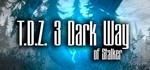 T.D.Z. 3 Dark Way of Stalker STEAM KEY REGION GLOBAL