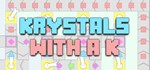 Krystals with A K STEAM KEY REGION FREE GLOBAL ROW
