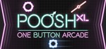 Poosh XL STEAM KEY REGION FREE GLOBAL ROW
