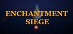 Enchantment Siege STEAM KEY REGION FREE GLOBAL ROW + *