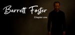 Barrett Foster : Chapter One STEAM KEY REGION GLOBAL *