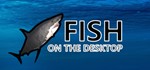 Fish on the desktop STEAM KEY REGION FREE GLOBAL ROW