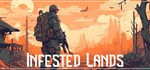 ** Infested Lands СТИМ КЛЮЧ ВСЕ РЕГИОНЫ ГЛОБАЛ *+*
