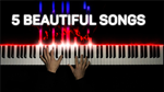 5 Beautiful Songs