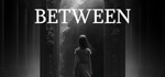Between (2023) STEAM РОССИЯ