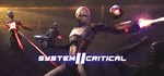 System Critical 2 STEAM gift Россия