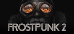 Frostpunk 2 steam Россия\МИР