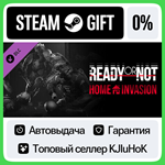 Ready or Not: Home Invasion DLC STEAM GIFT•RU**АВТО 0%