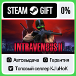 Intravenous 2 STEAM GIFT•RU**АВТОДОСТАВКА 0% КАРТЫ