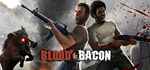 Blood and Bacon * STEAM РОССИЯ*АВТОДОСТАВКА