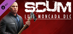 SCUM Luis Moncada DLC * STEAM РОССИЯ*АВТОДОСТАВКА
