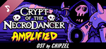 Crypt of the NecroDancer: AMPLIFIED OST - Chipzel DLC