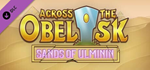 Across The Obelisk: Sands of Ulminin DLC * STEAM RU*
