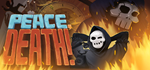 Peace, Death! * STEAM РОССИЯ*АВТОДОСТАВКА