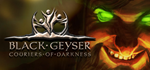 Black Geyser: Couriers of Darkness * STEAM RU*