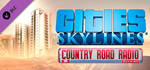 Cities: Skylines - Country Road Radio DLC * STEAM RU*