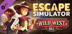 Escape Simulator: Wild West DLC * STEAM*АВТОДОСТАВКА
