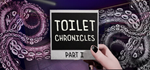 Toilet Chronicles * STEAM РОССИЯ*АВТОДОСТАВКА