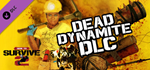 How To Survive 2 - Dead Dynamite DLC * STEAM RU*
