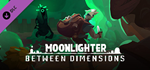 Moonlighter: Between Dimensions DLC * STEAM RU*