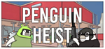 The Greatest Penguin Heist of All Time * STEAM RU*