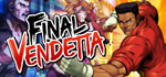 Final Vendetta * STEAM РОССИЯ*АВТОДОСТАВКА