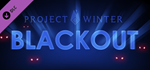 Project Winter - Blackout DLC * STEAM🔥АВТОДОСТАВКА - irongamers.ru
