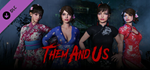 Them and Us - Asian Costume Pack DLC * STEAM RU*