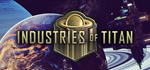 Industries of Titan * STEAM РОССИЯ*АВТОДОСТАВКА