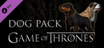 Game of Thrones - Dog Skin Pack DLC * STEAM RU*