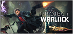 Project Warlock * STEAM РОССИЯ*АВТОДОСТАВКА