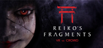 Reiko´s Fragments * STEAM РОССИЯ*АВТОДОСТАВКА