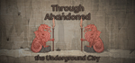 Through Abandoned: The Underground City * STEAM RU*