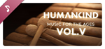 HUMANKIND™ - Music for the Ages, Vol. V DLC
