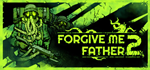 Forgive Me Father 2 * STEAM РОССИЯ*АВТОДОСТАВКА