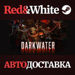 Darkwater * STEAM RU*KZ*UA*СНГ*АВТОДОСТАВКА