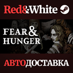 Fear & Hunger - Full Version * STEAM RU*KZ*UA*СНГ
