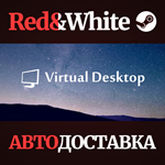 Virtual Desktop * STEAM RU*KZ*UA*СНГ*АВТОДОСТАВКА