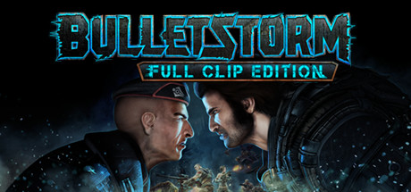 Bulletstorm: Full Clip Edition | Steam Russia