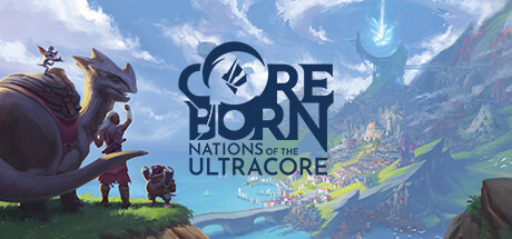 Coreborn: Nations of the Ultracore⚡AUTODELIVERY Steam